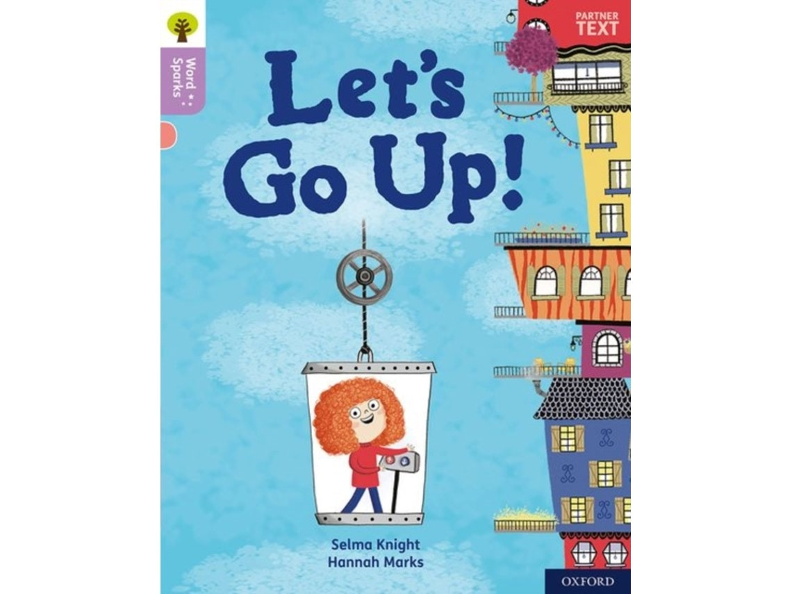 Oxford Reading Tree Word Sparks: Let's Go Up! by Selma Knight (English)