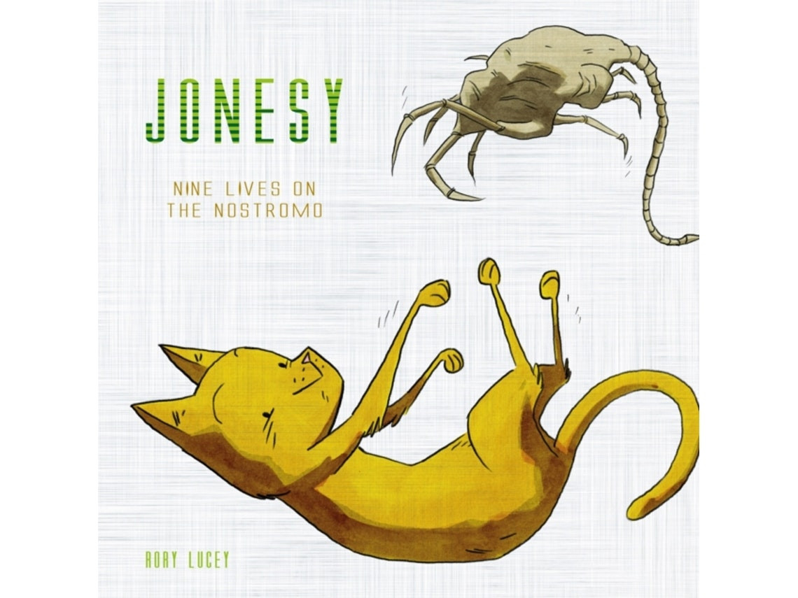 Jonesy: Nine Lives on the Nostromo de Rory Lucey (Inglés)