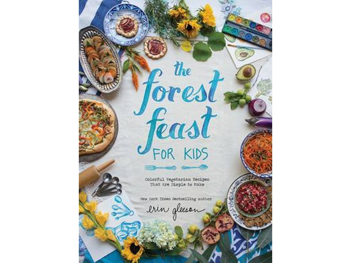 The Forest Feast for Kids de Blaine Brownell (Inglés)