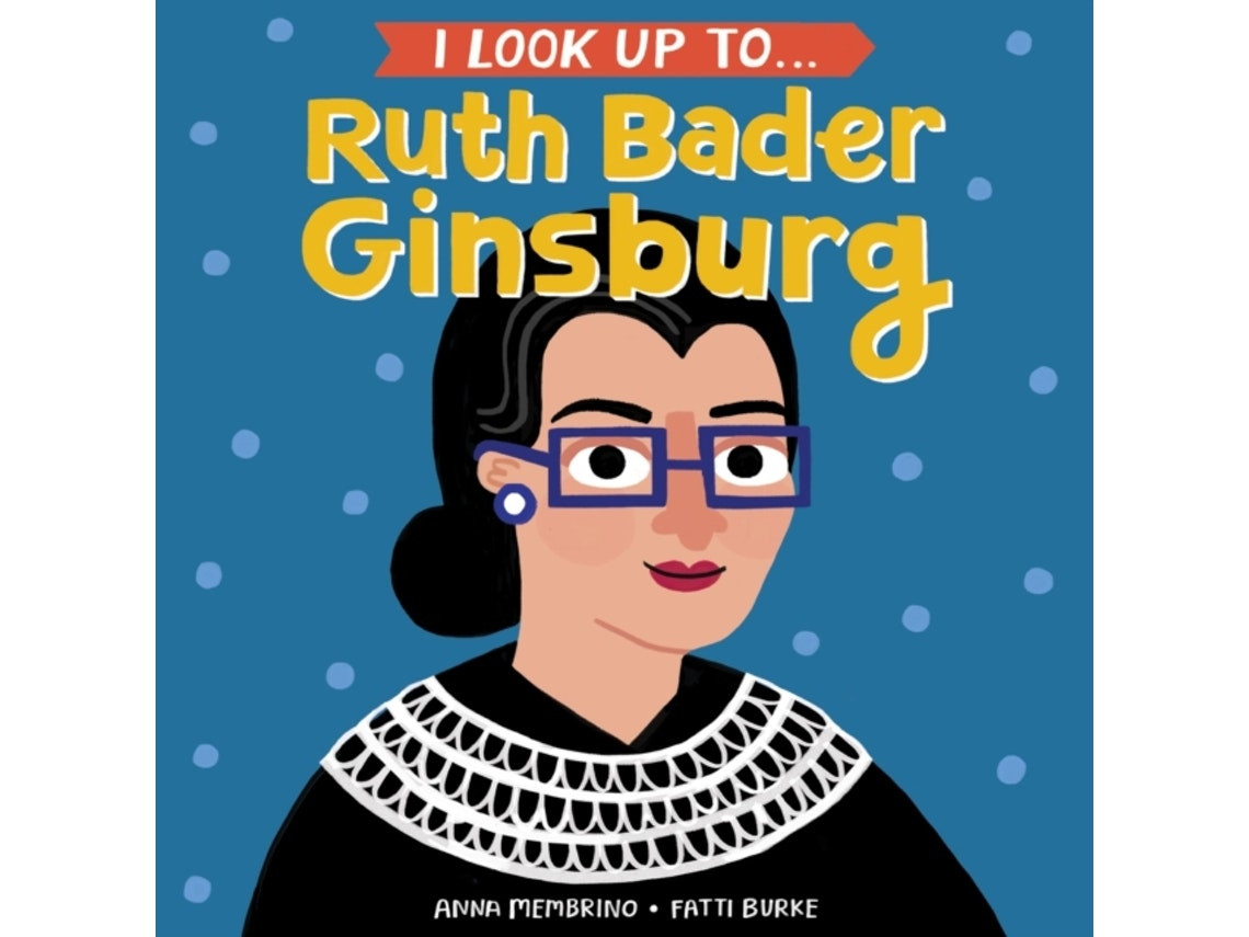 I Look Up To… Ruth Bader Ginsburg by Anna Membrino