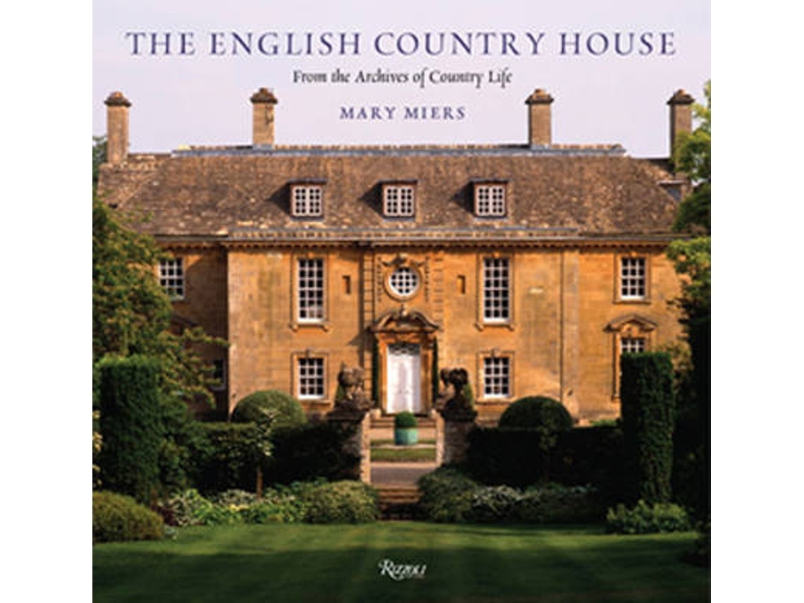The English Country House de Mary Miers (Inglés)