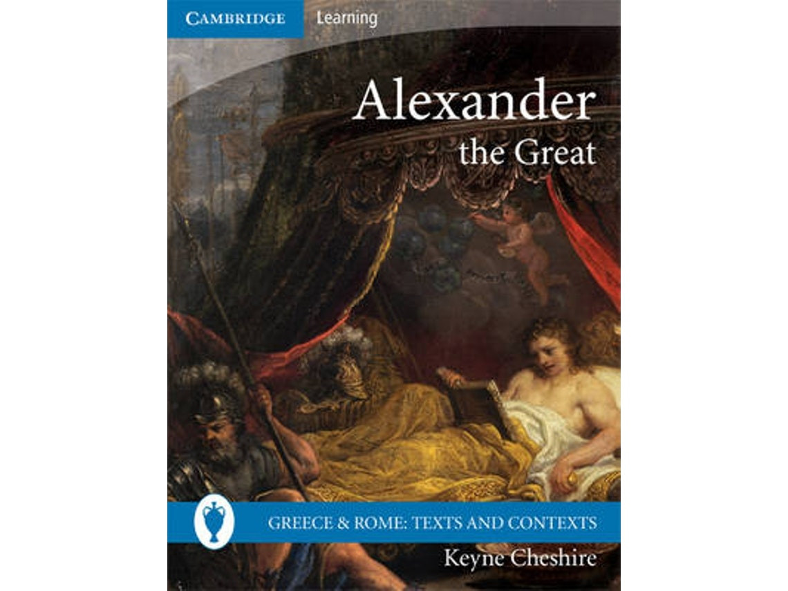 Alexander the Great editado y traducido por Keyne Cheshire (Inglés)