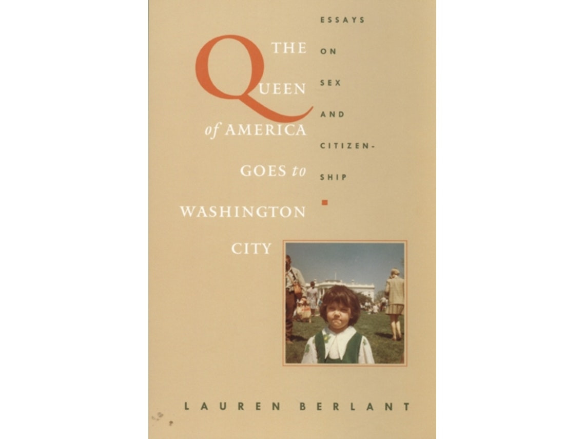 The Queen of America Goes to Washington City de Lauren Berlant (Inglés)