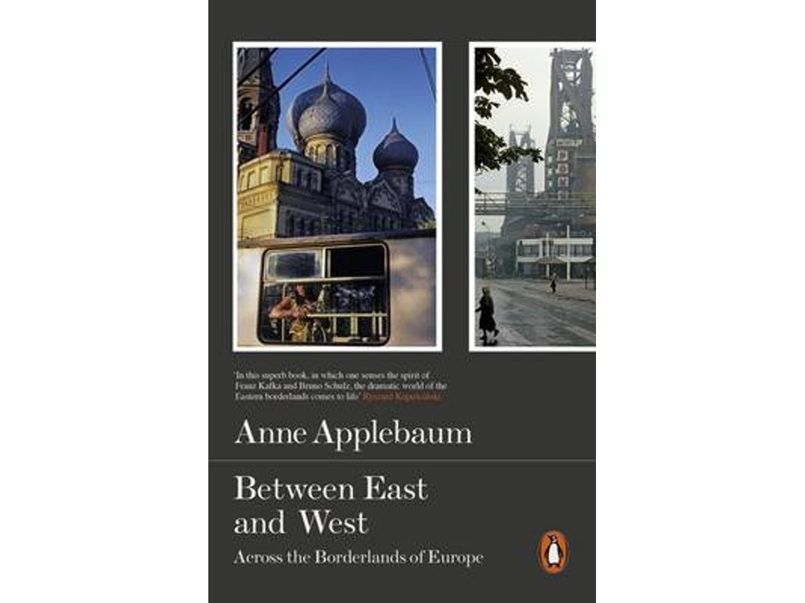 Between East and West by Anne Applebaum (English)