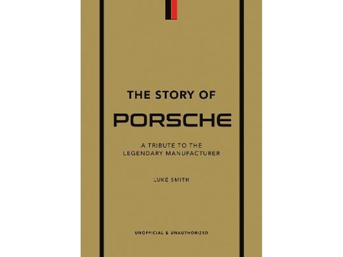 The Story of Porsche de Luke Smith (Inglés)