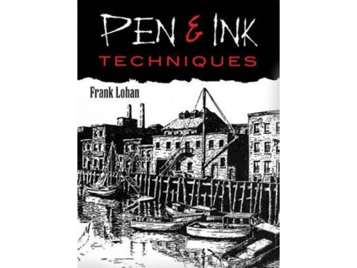 Pen and Ink Techniques de Frank Lohan (Inglés)
