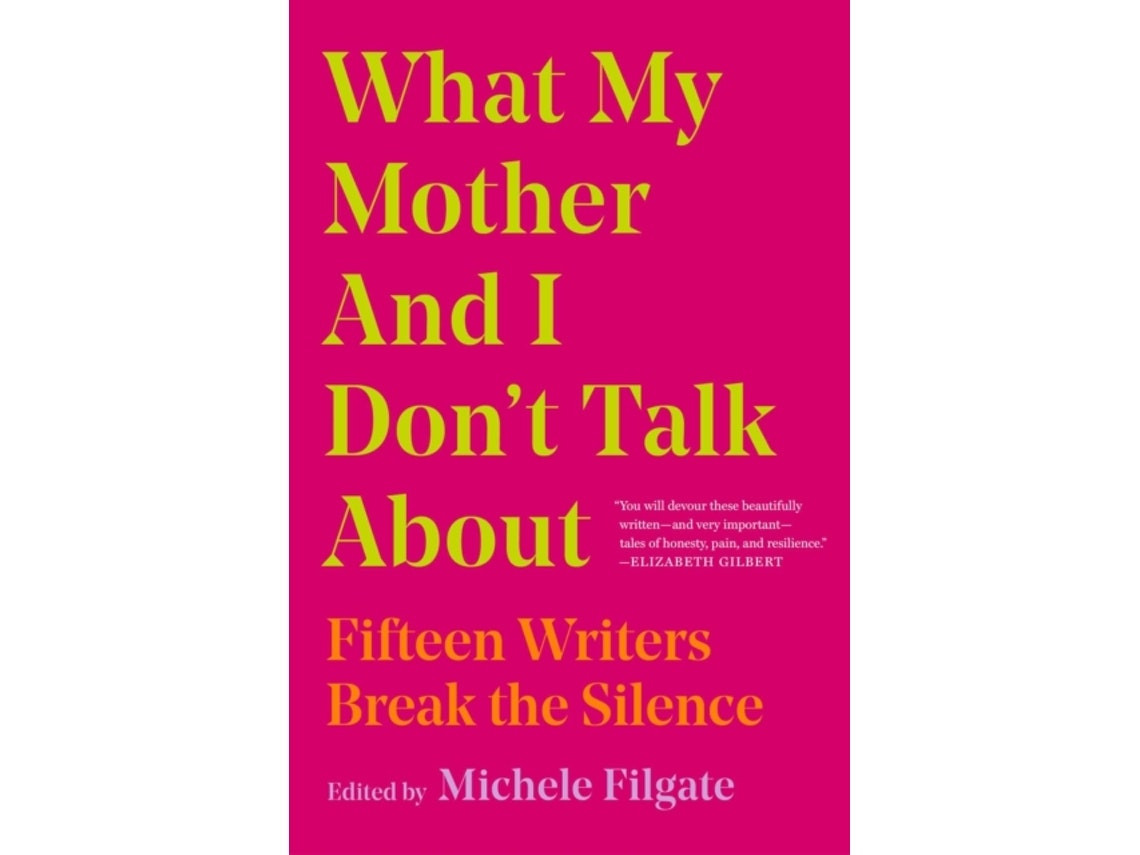 What My Mother and I Don't Talk About de Edited by Michele Filgate (Inglés)