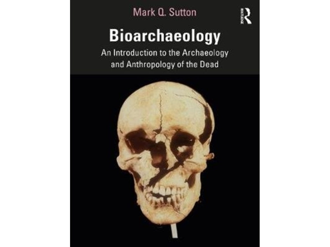 Bioarchaeology by Mark Q. Sutton (English)