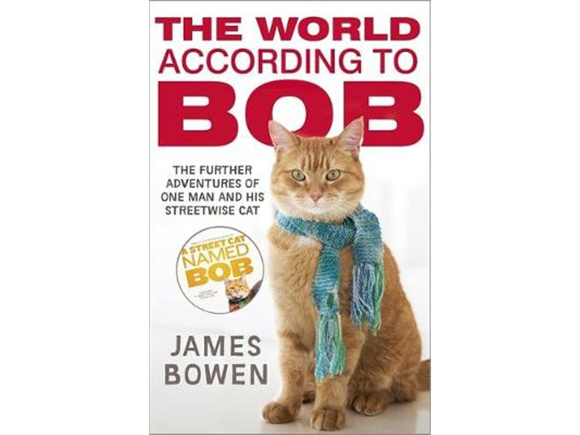 The World According to Bob de James Bowen (Inglés)