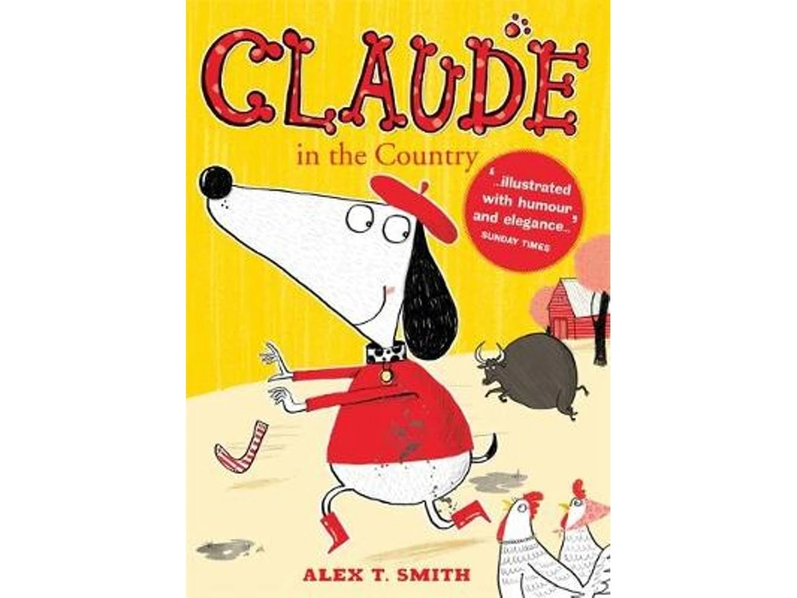 Claude in the Country de Alex T. Smith (Inglés)
