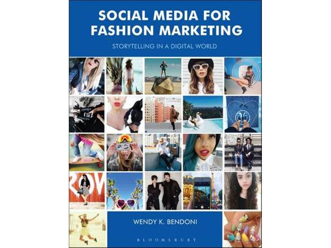 Social Media for Fashion Marketing de Wendy K. Bendoni (Inglés)