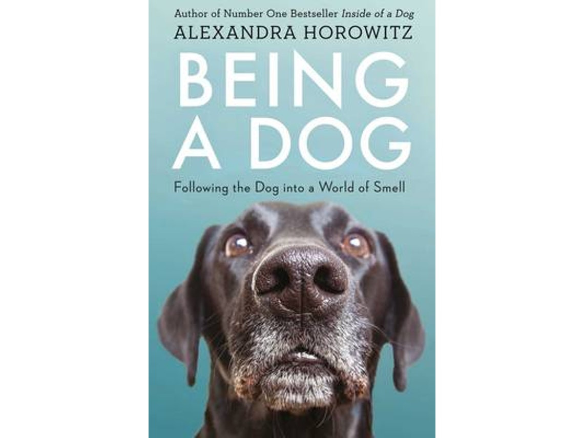 Being a Dog de Alexandra Horowitz (Inglés)
