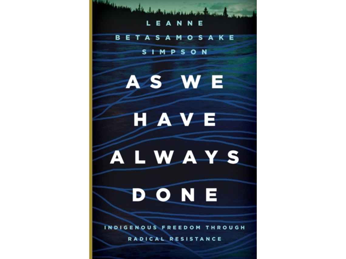 As We Have Always Done by Leanne Betasamosake Simpson (English)