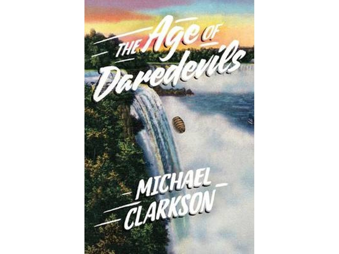 The Age of Daredevils de Michael Clarkson (Inglés)