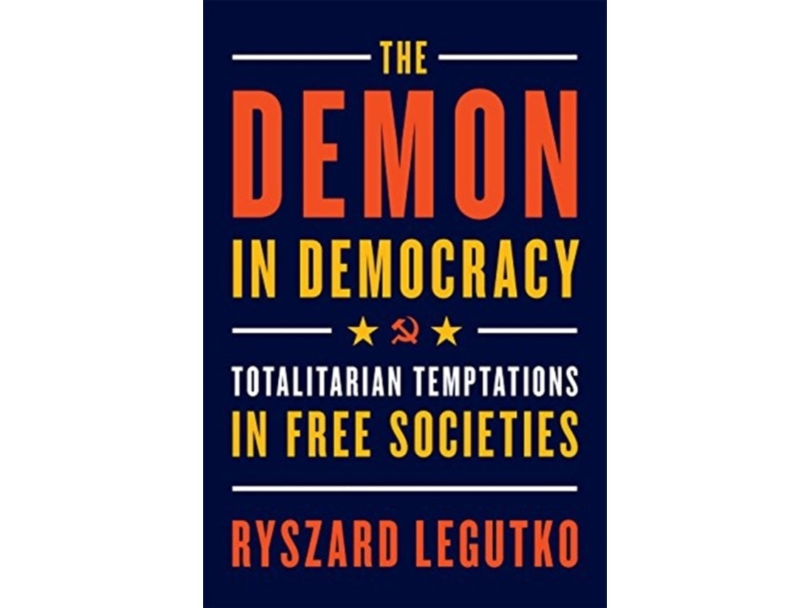 The Demon in Democracy de Ryszard Legutko (Inglés)