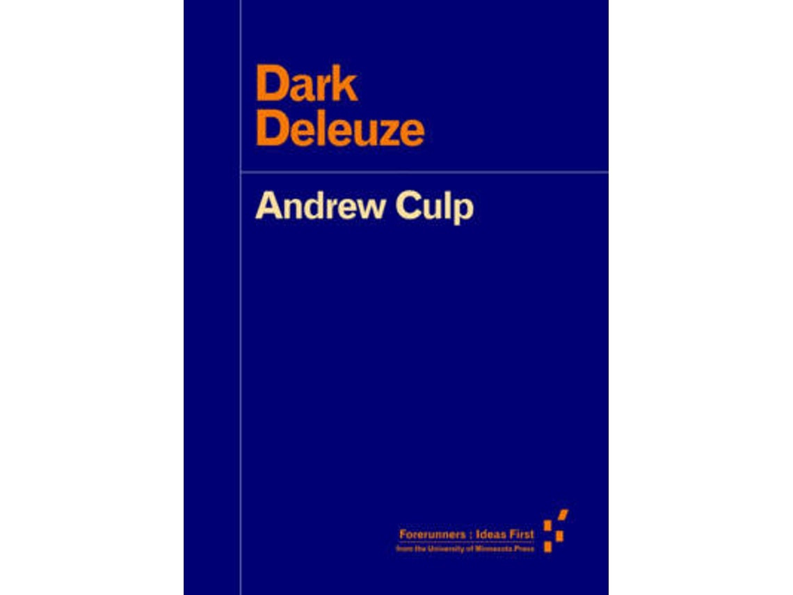 Dark Deleuze by Andrew Culp (English)