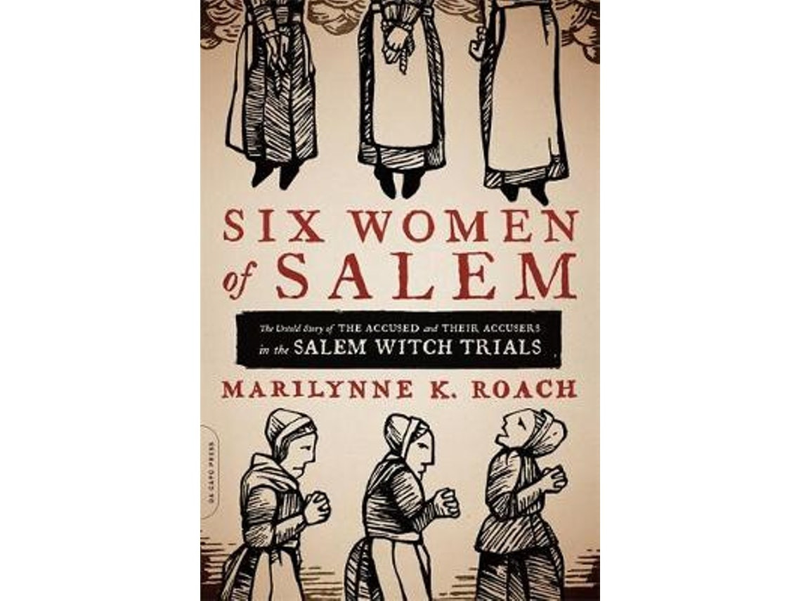 Six Women of Salem by Marilynne Roach (English)