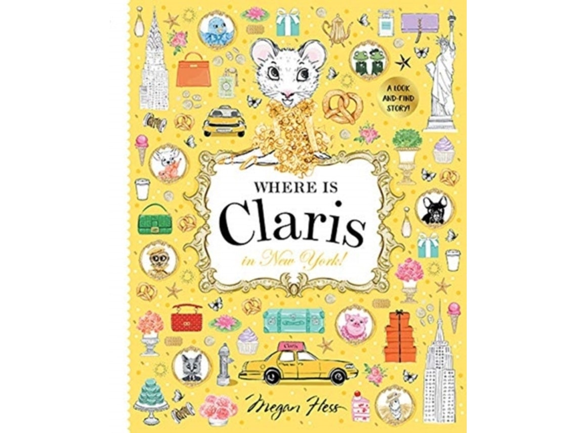 Where Is Claris in New York de Megan Hess (Inglés)