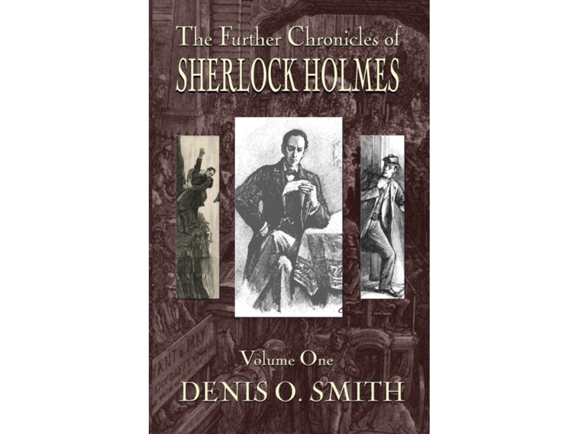 The Further Chronicles of Sherlock Holmes de Denis O Smith (Inglés)