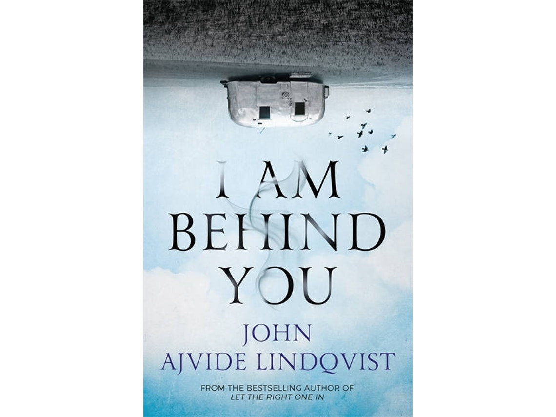I Am Behind You by John Ajvide Lindqvist (English)