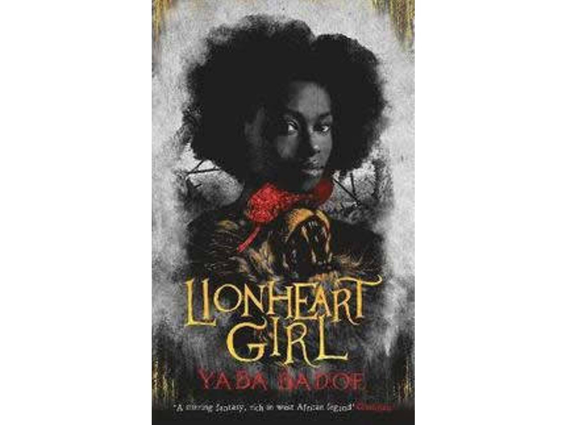 Lionheart Girl de Yaba Badoe (Inglés)