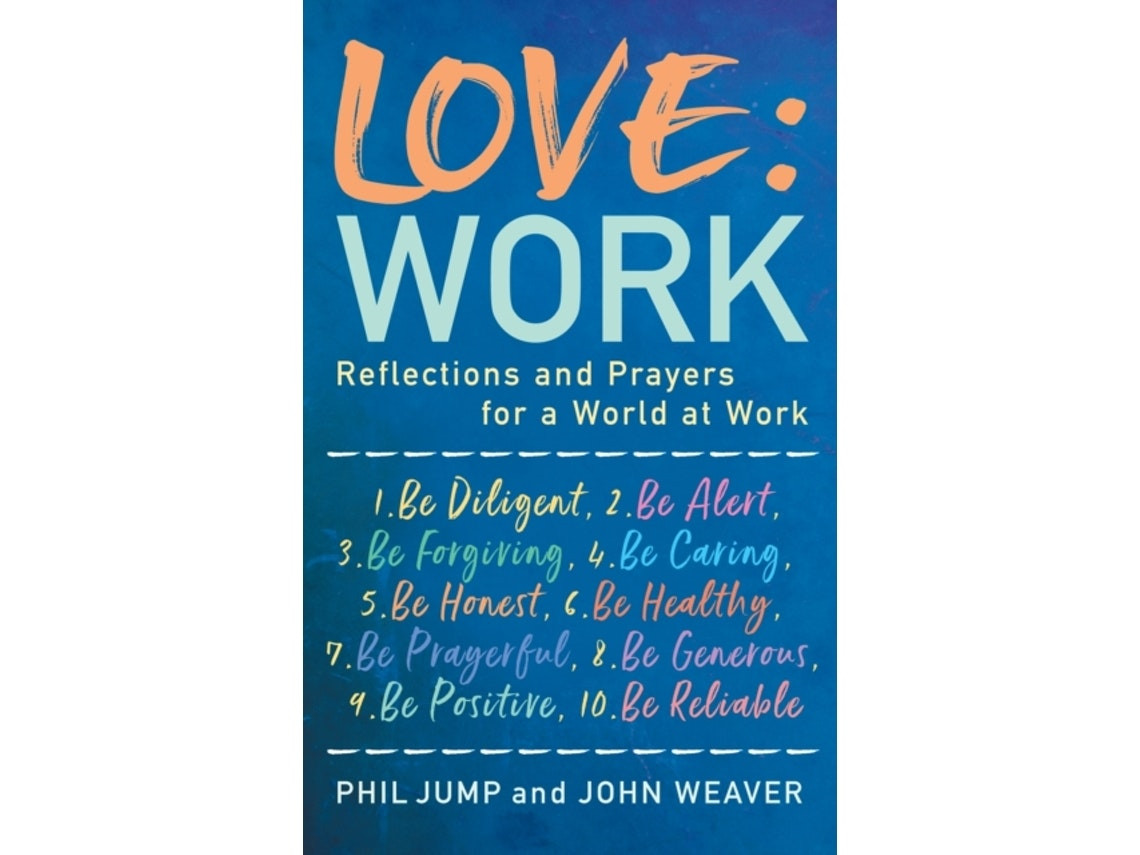 Love: Work de Phil Jump y John Weaver (Inglés)