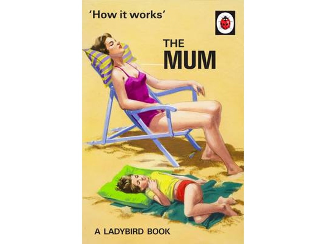 How It Works: The Mum de Jason Hazeley y Joel Morris (Inglés)