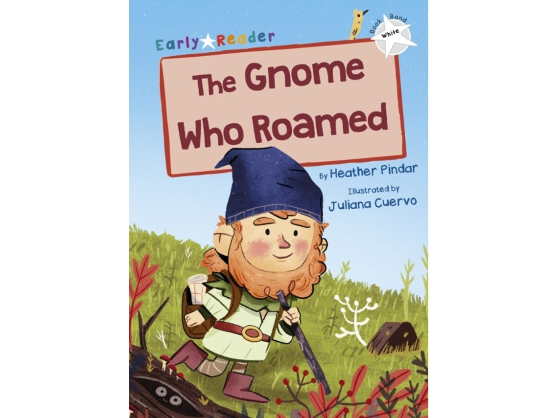 The Gnome Who Roamed de Heather Pindar (Inglés)