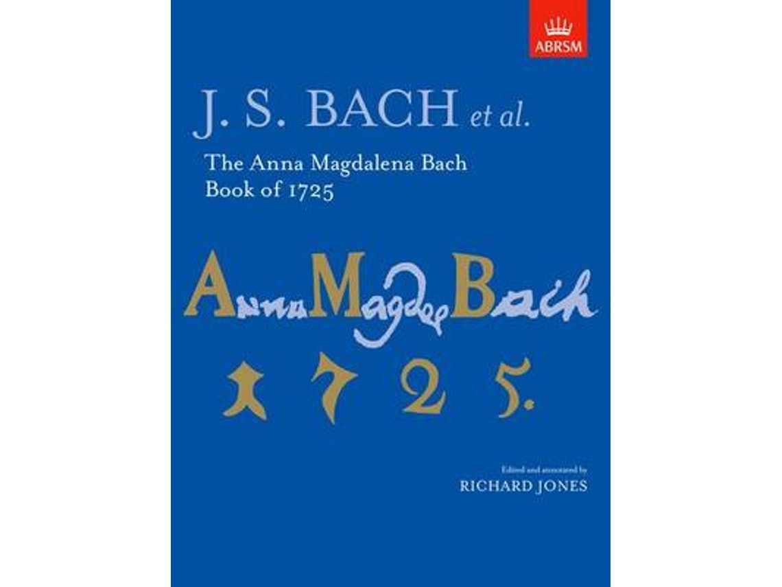The Anna Magdalena Bach Book of 1725 by Johann Sebastian Bach (English)