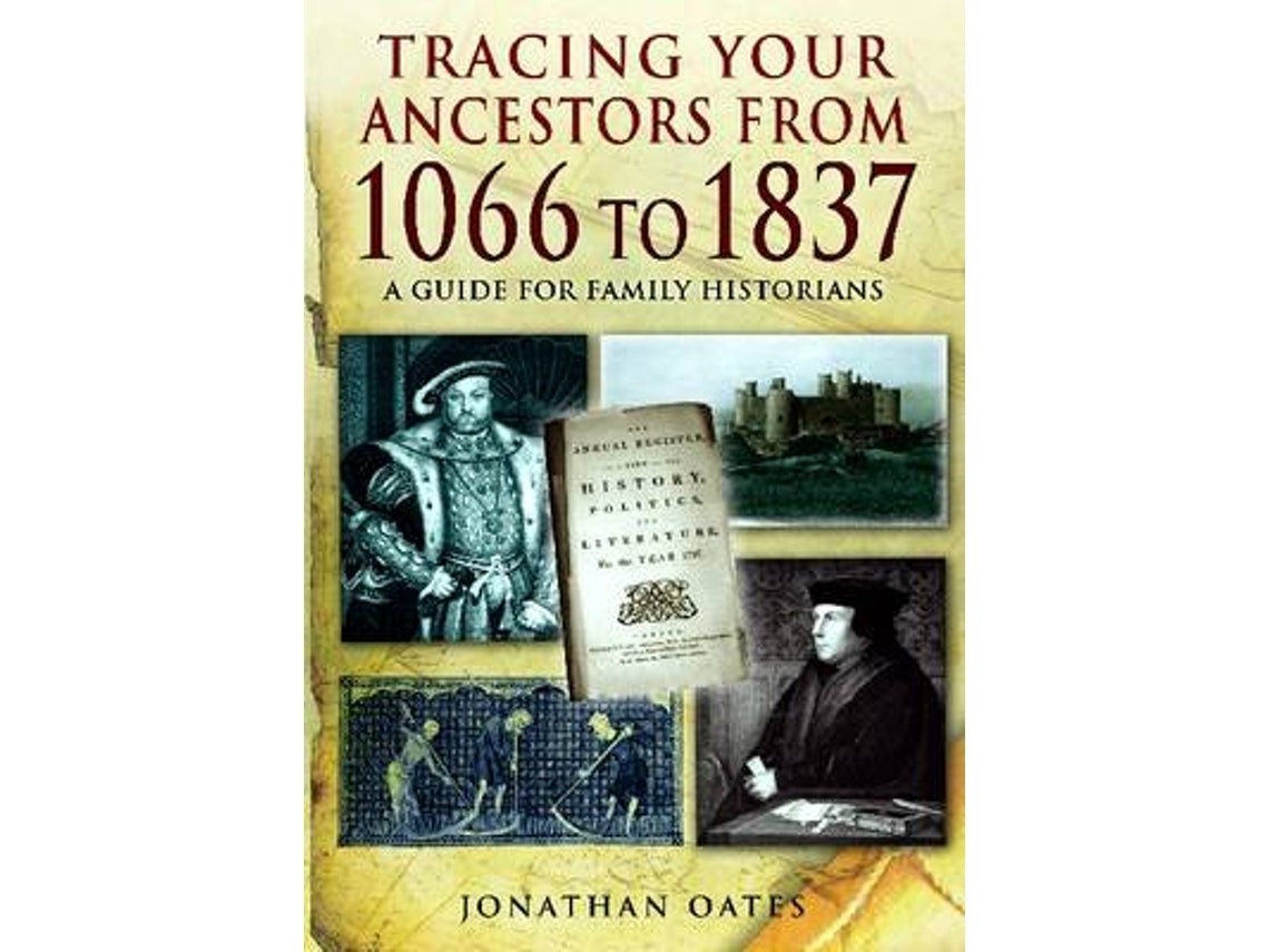 Tracing Your Ancestors from 1066 to 1837 de Jonathan Oates (Inglés)