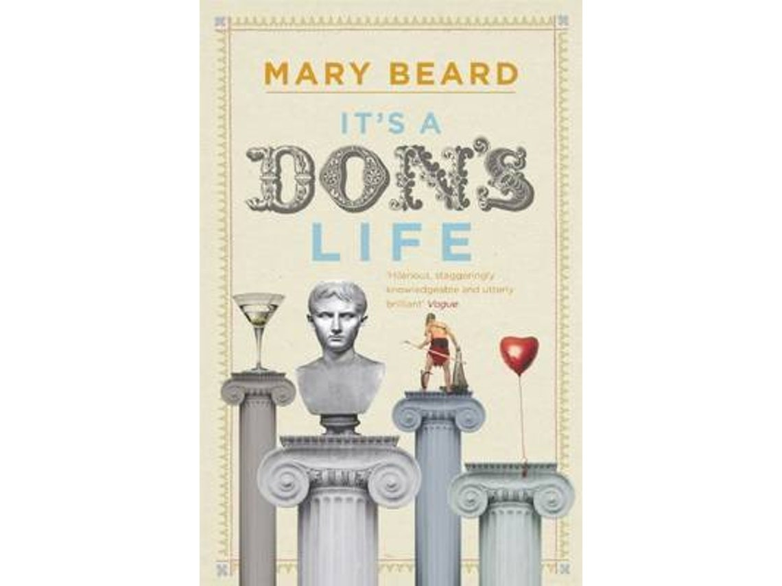It's a Don's Life de Mary Beard (Inglés)