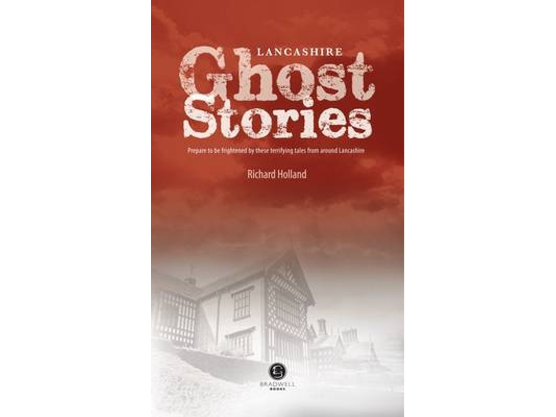 Lancashire Ghost Stories de Richard Holland (Inglés)