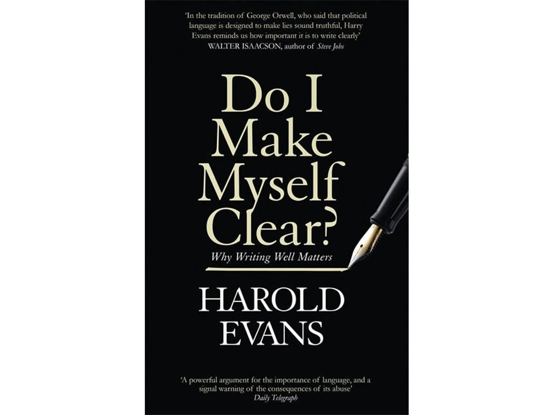 Do I Make Myself Clear? de Harold Evans (Inglés)