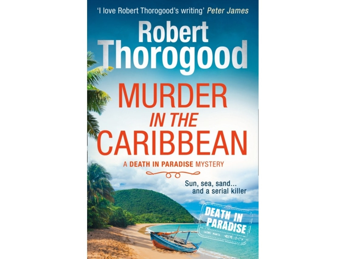 Murder in the Caribbean de Robert Thorogood (Inglés)