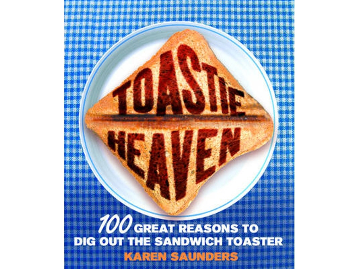 Toastie Heaven de Karen Saunders (Inglés)
