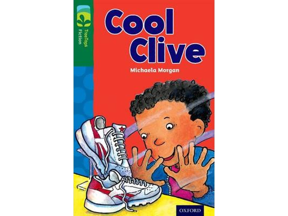 Oxford Reading Tree Treetops Fiction: Cool Clive by Michaela Morgan (English)