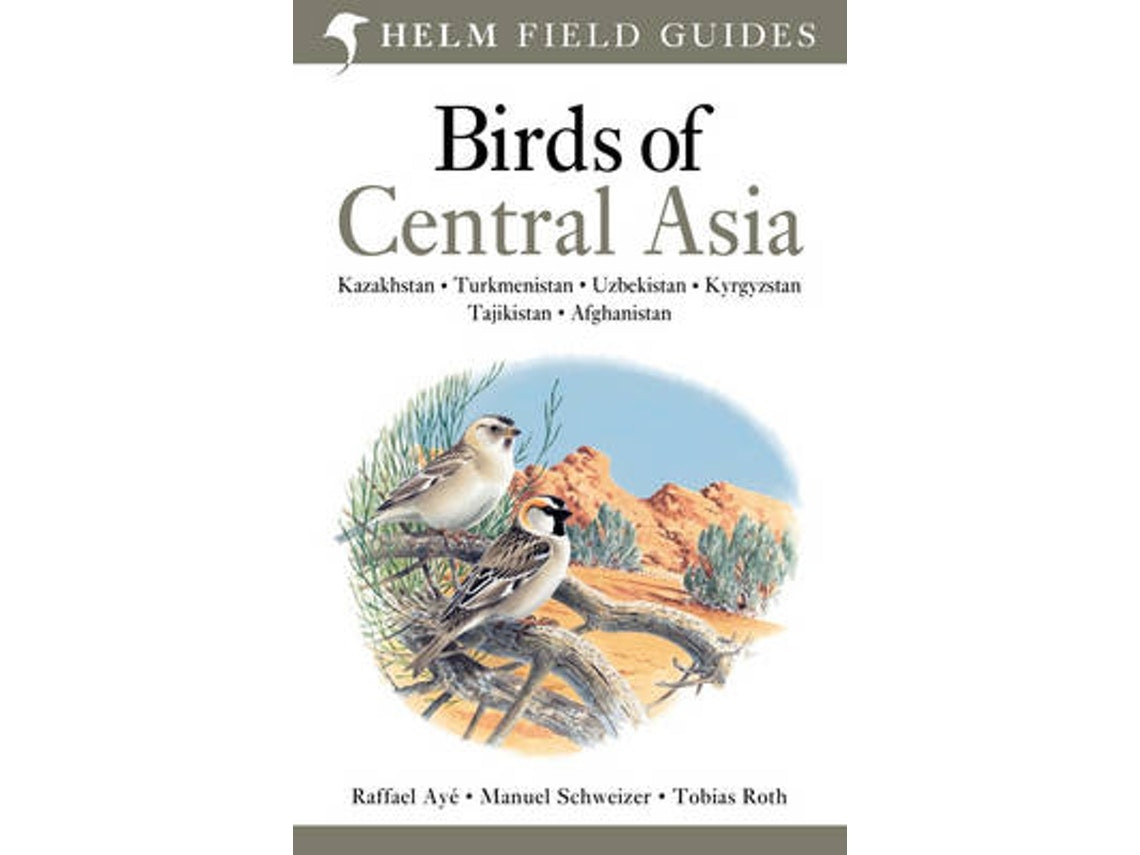 Birds of Central Asia by Raffael Aye, Manuel Schweizer and Tobias Roth (English)