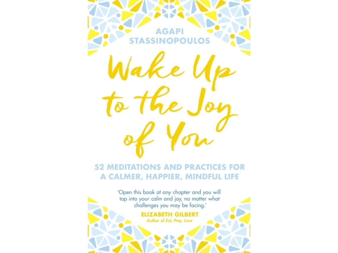 Wake Up to the Joy of You by Agapi Stassinopoulos (English)