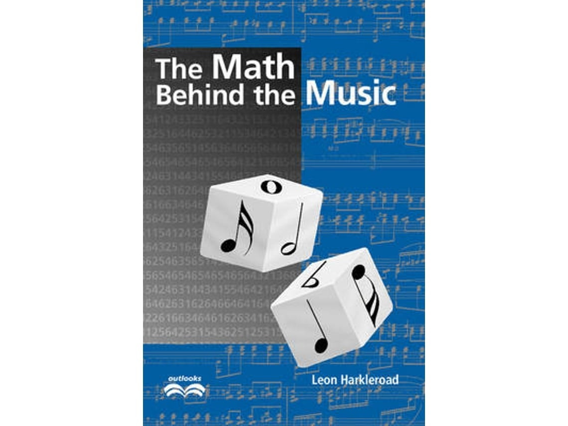 The Math Behind the Music by Leon Harkleroad (English)