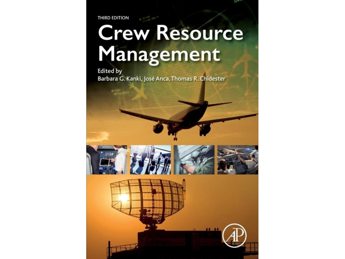Crew Resource Management by Edited by Barbara G Kanki, Jose Anca, Thomas R Chidester (English)