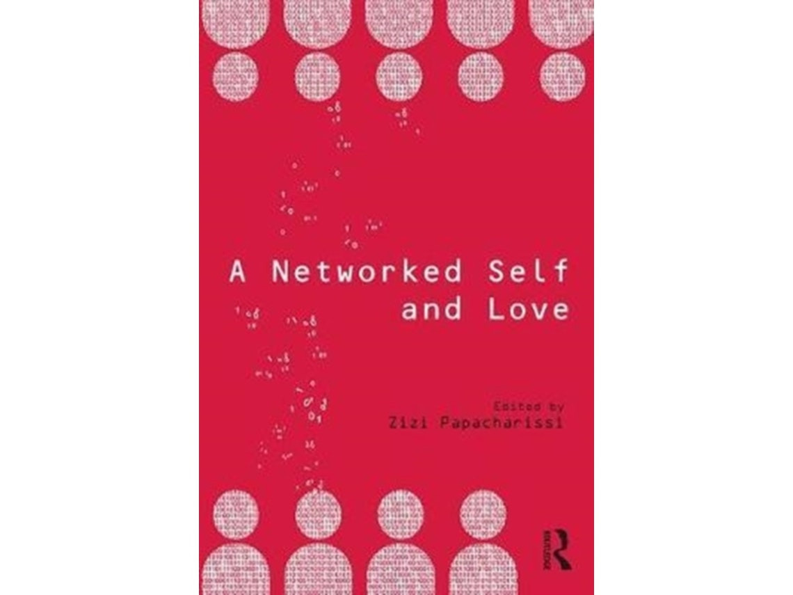 A Networked Self and Love de Edited by Zizi Papacharissi (Inglés)