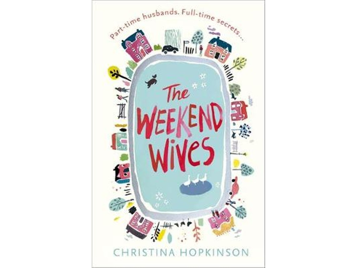 The Weekend Wives by Christina Hopkinson (English)
