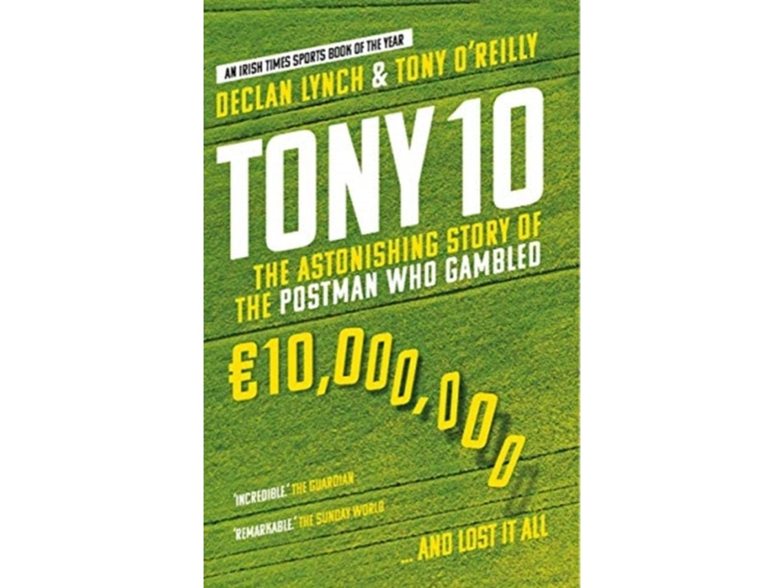 Tony 10 by Declan Lynch and Tony O'Reilly (English)