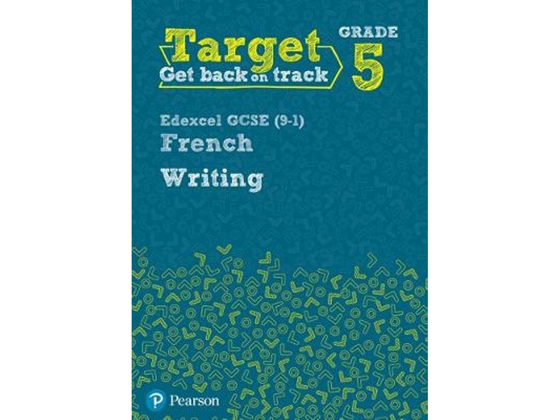 Target Grade 5 Writing Edexcel GCSE French Workbook de Daniele Bourdais y Genevieve Talon (Inglés)