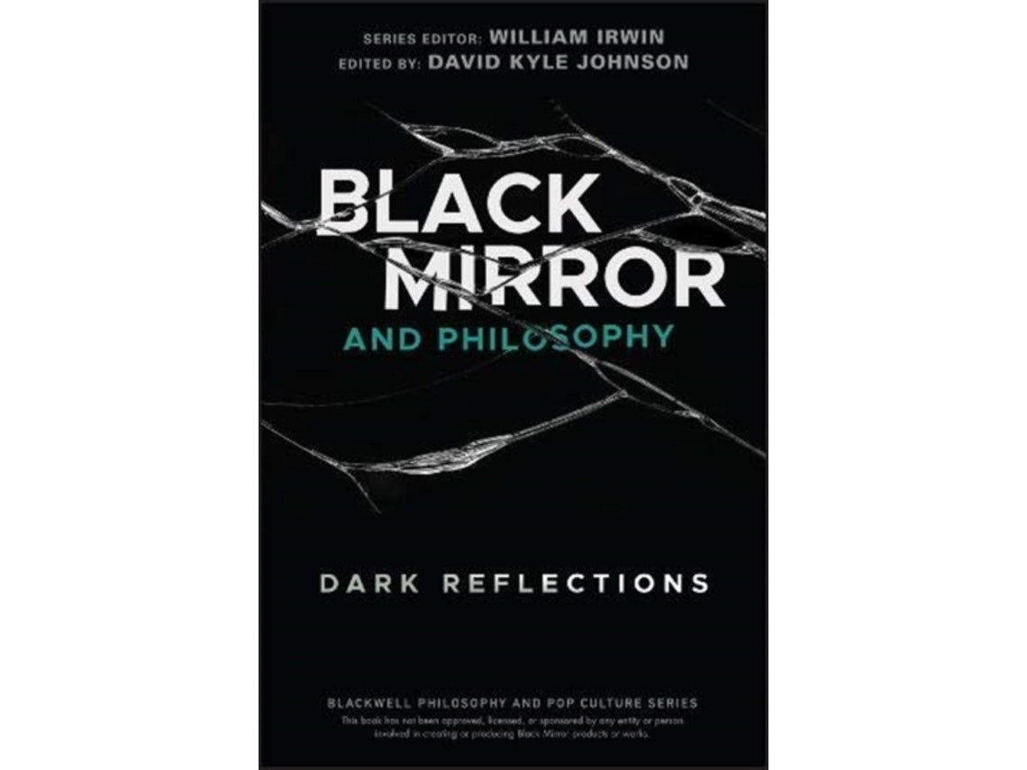 Black Mirror and Philosophy de William Irwin (Inglés)