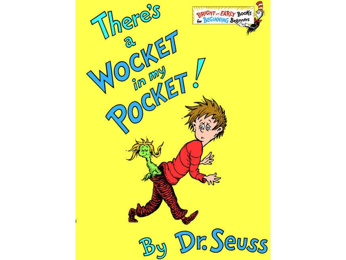 There's a Wocket in My Pocket de Dr. Seuss