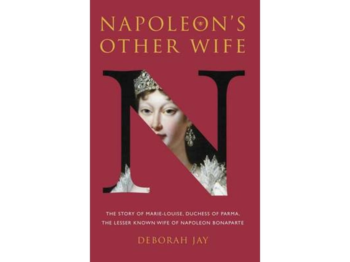 Napoleon's Other Wife by Deborah Jay (English)
