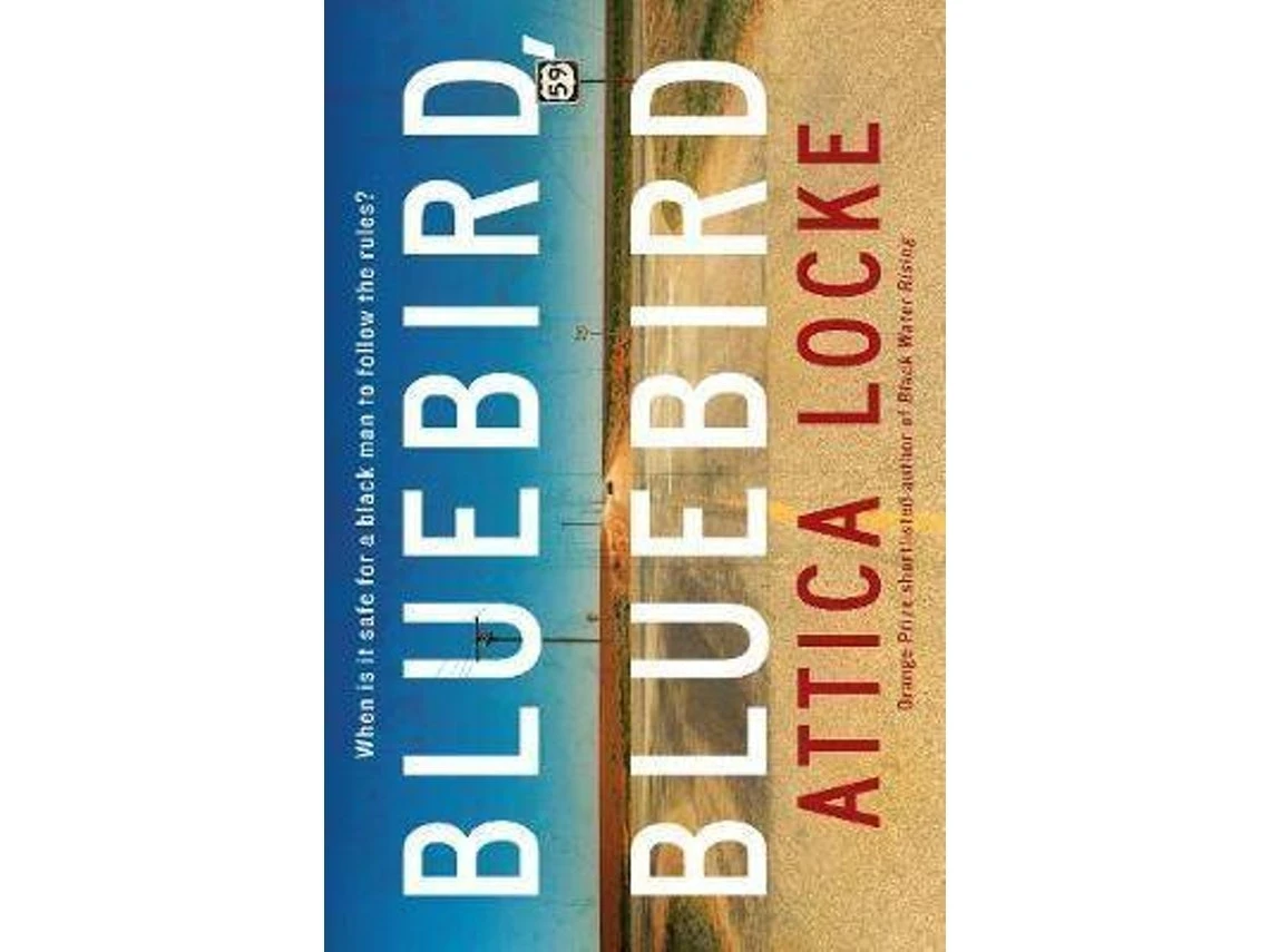 Bluebird, Bluebird by Attica Locke (English)