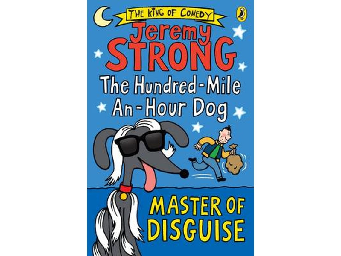 The Hundred-Mile-An-Hour Dog de Jeremy Strong (Inglés)