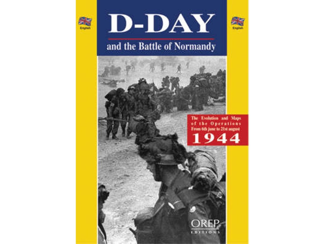 The D-Day and the Battle of Normandy de Gerard Legout (Inglés)